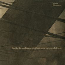 Jóhann Jóhannsson: And In The Endless Pause There Came The Sound Of Bees (Original Soundtrack)