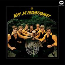 Topi ja Toivottomat: Suomen humppamestarit 1978