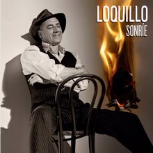 Loquillo: Sonríe