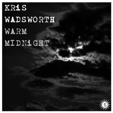 Kris Wadsworth: Warm Midnight