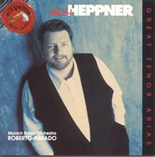 Ben Heppner: Great Tenor Arias