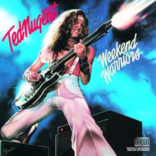 Ted Nugent: Weekend Warriors