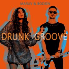 MARUV, Boosin: Drunk Groove