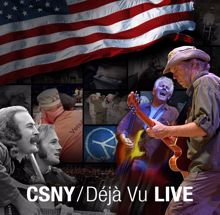 Crosby, Stills, Nash & Young: CSNY/Déjà Vu Live