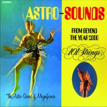 101 Strings Orchestra: Astro Sounds - From Beyond the Year 2000 (Remastered from the Original Alshire Tapes)