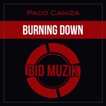 Paco Caniza: Burning Down