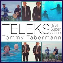 Teleks: Tommy Tabermann (feat. Super Janne)