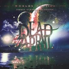 Dead by April: Worlds Collide (Jimmie Strimell Sessions)