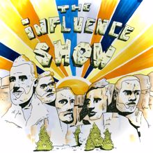 Influence: The Influence Show