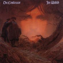Joe Walsh: The Confessor