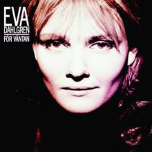 Eva Dahlgren: No Way (Album Version)