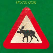 Moose Loose: Elgen Er Løs