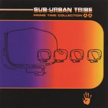 Sub-Urban Tribe: To And Fro