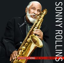 Sonny Rollins: Without A Song The 9/11 Concert