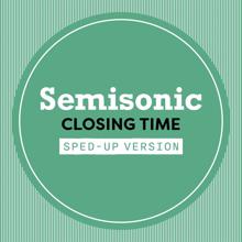 Semisonic: Closing Time (Sped Up)