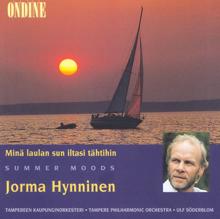 Jorma Hynninen: Vocal Recital: Hynninen, Jorma - Turunen, M. / Merikanto, O. / Madetoja, L. / Hannikainen, I. (Mina Laulan Sun Iltasi Tahtihin, Summer Moods)