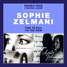 Sophie Zelmani: Time To Kill/I'm The Rain