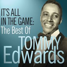 Tommy Edwards: It’s All In The Game: The Best Of Tommy Edwards