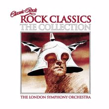 The London Symphony Orchestra: Classic Rock - Rock Classics (The Collection)