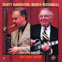 Scott Hamilton: The Red Door - Scott Hamilton & Bucky Pizzarelli Remember Zoot Sims