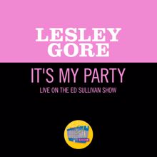 Lesley Gore: It's My Party (Live On The Ed Sullivan Show, October 13, 1963) (It's My PartyLive On The Ed Sullivan Show, October 13, 1963)