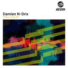 Damien N-Drix: Filthy Fonk EP