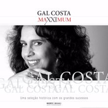 Gal Costa: Maxximum - Gal Costa