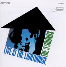 The Three Sounds: Live At The Lighthouse