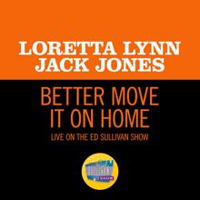 Loretta Lynn: Better Move It On Home (Live On The Ed Sullivan Show, May 30, 1971) (Better Move It On HomeLive On The Ed Sullivan Show, May 30, 1971)