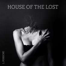 L.porsche: House of the Lost