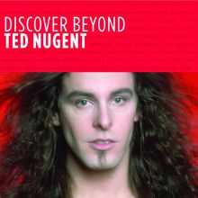 Ted Nugent: Discover Beyond