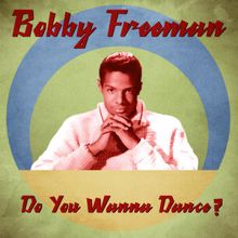 Bobby Freeman: Do You Wanna Dance? (Remastered)