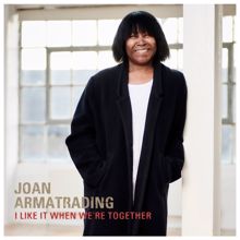 Joan Armatrading: I Like It When We're Together (Edit)