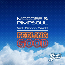 Mooqee & Pimpsoul (feat. Bianca Gerald): Feeling Good