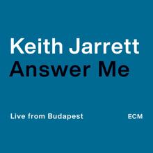 Keith Jarrett: Answer Me (Live from Budapest)