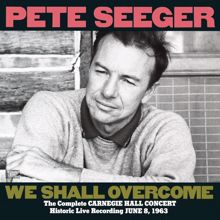 Pete Seeger: The Complete Carnegie Hall Concert, June 8, 1963