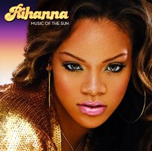 Rihanna: Music Of The Sun