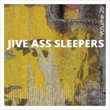 Jive Ass Sleepers: This Old House