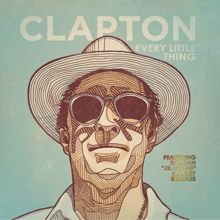 Eric Clapton: Every Little Thing (Steppers Mix)