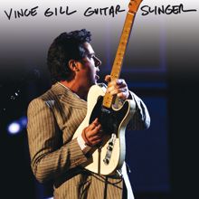 Vince Gill: Guitar Slinger