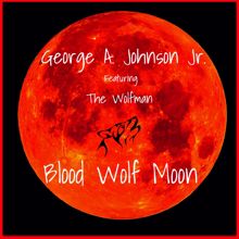 George A. Johnson Jr.: Blood Wolf Moon