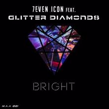 7even Icon feat. Glitter Diamonds: Bright