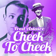 Fred Astaire: Cheek to Cheek