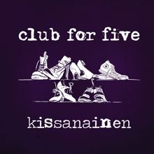 Club For Five: Kissanainen (Radio Edit)