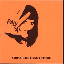 Paola: Above The Candystore