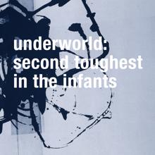 Underworld: Second Toughest In The Infants (Remastered)