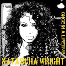 Natascha Wright: Once in a Lifetime