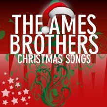 The Ames Brothers: Christmas Songs