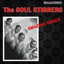 The Soul Stirrers: Amazing Grace (Remastered)