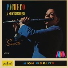 Johnny Pacheco: Pacheco Y Su Charanga: Suav'ito Vol. IV